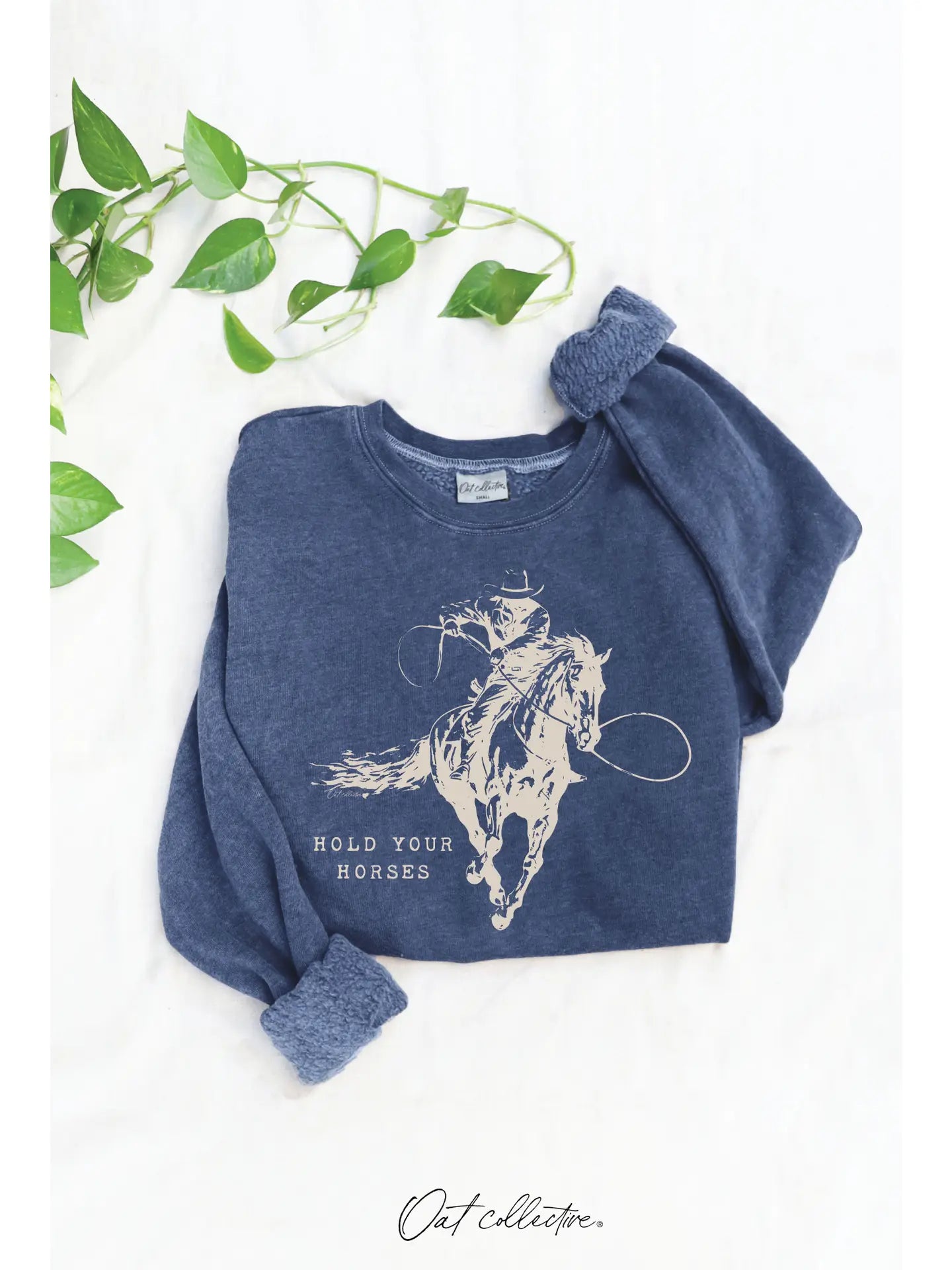 Hold Your Horses Sweatshirt